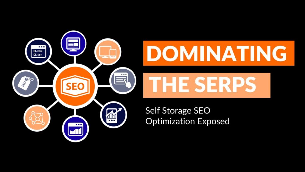 Dominating the SERPs: Self Storage SEO Optimization Exposed