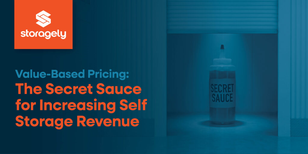 Value-Based Pricing: The Secret Sauce for Increasing Self Storage Revenue
