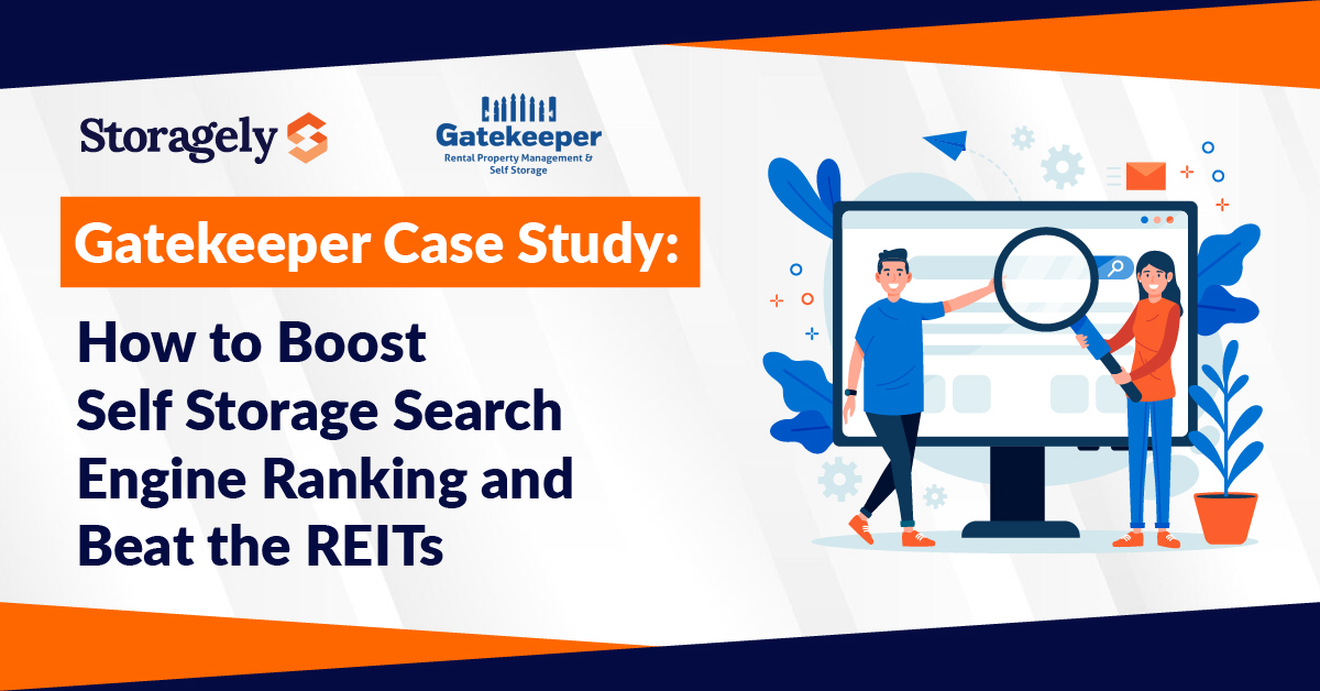 Gatekeeper Case Study: How to Boost Self Storage Search Engine Ranking and Beat the REITs