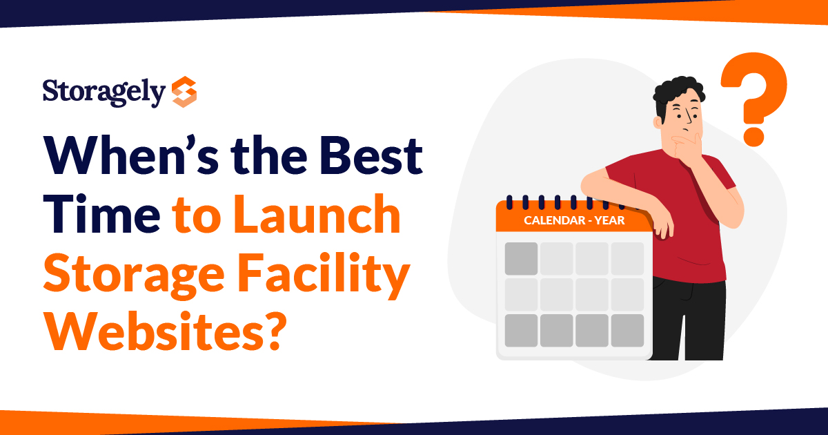 When’s the Best Time to Launch Storage Facility Websites?