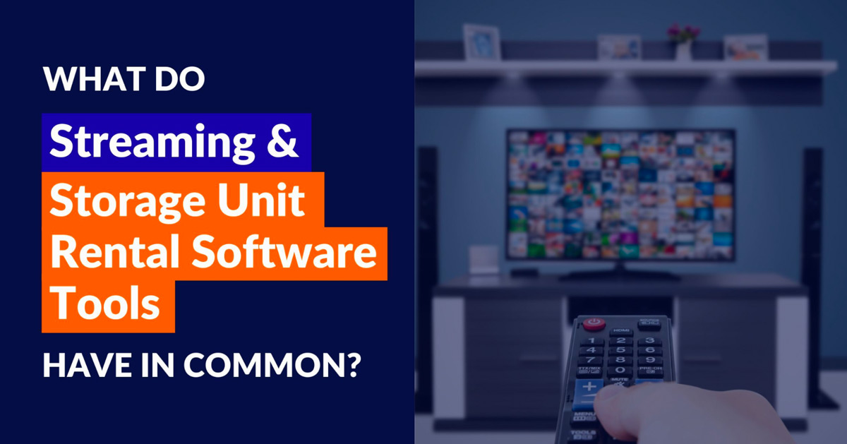 What Do Streaming and Storage Unit Rental Software Tools Have in Common?