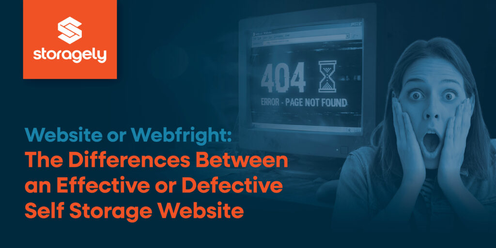 Website or Webfright: The Differences Between an Effective or Defective Self Storage Website