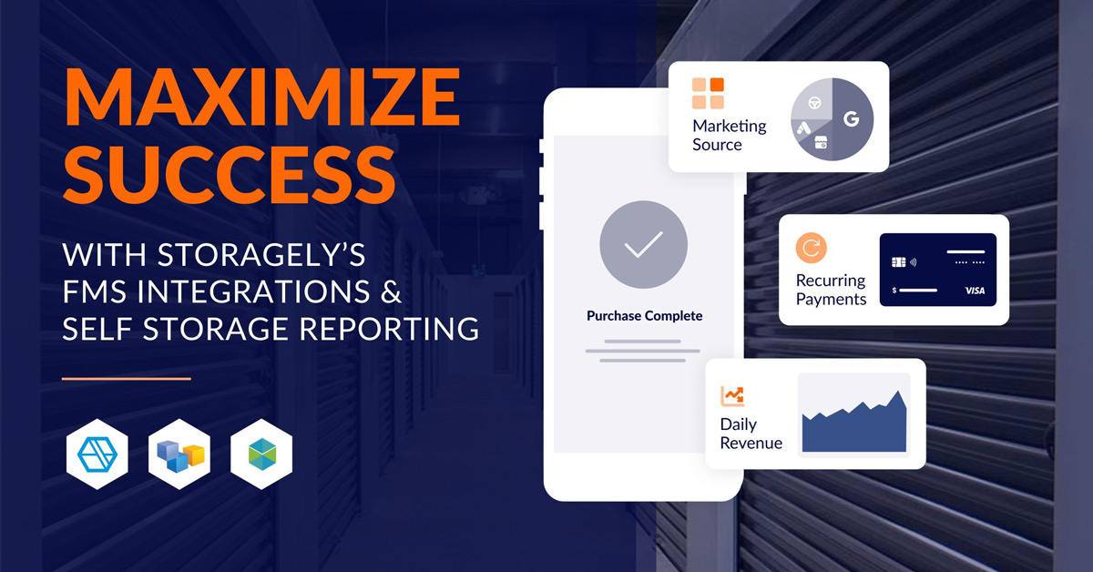 How to Maximize Success With Storagely’s FMS Integrations and Self Storage Reporting