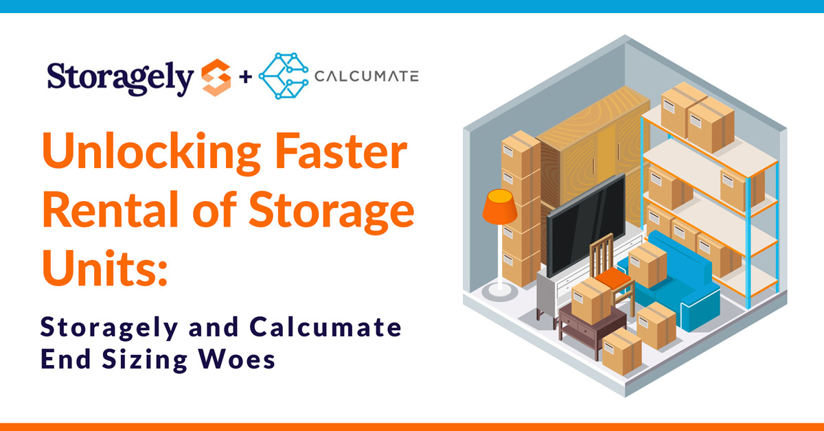 Unlocking Faster Rental of Storage Units: Storagely and Calcumate End Sizing Woes