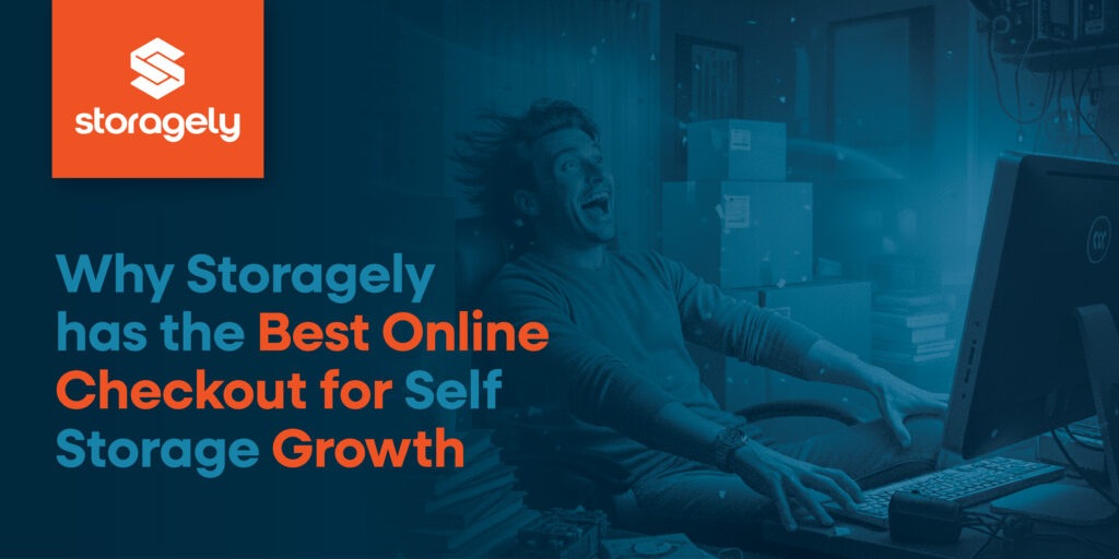 Why Storagely Has the Best Online Checkout for Self Storage Growth