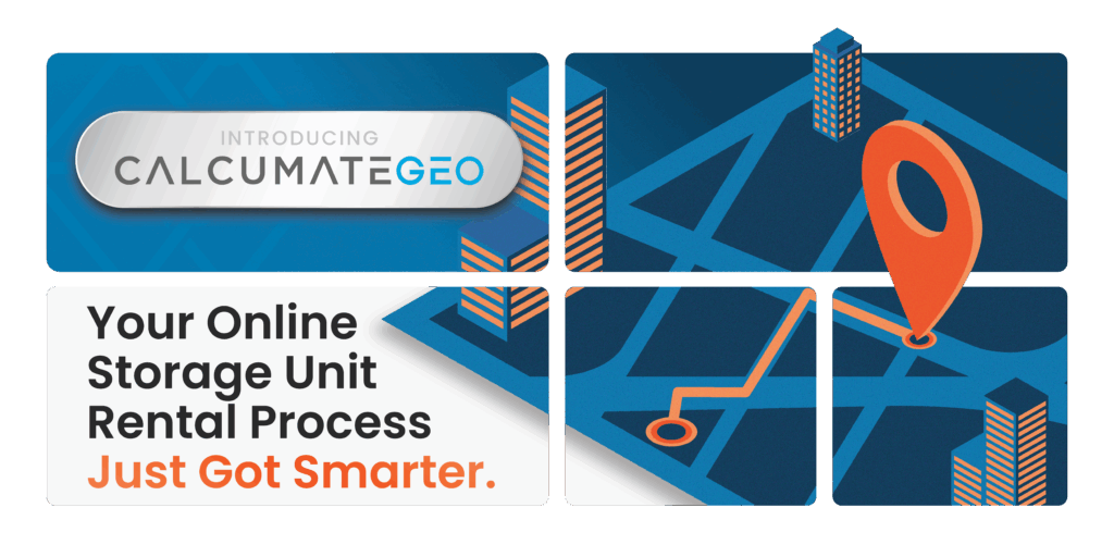 Introducing CalcumateGEO: Your Online Storage Unit Rental Process Just Got Smarter